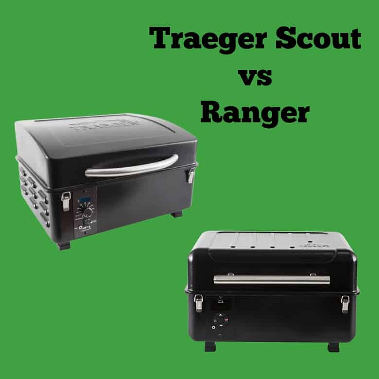 Traeger Scout vs Ranger